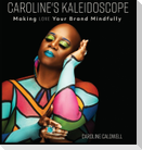 Caroline's Kaleidoscope