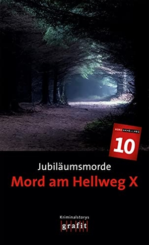 Karr, H. P. / Herbert Knorr et al (Hrsg.). Jubiläumsmorde. Mord am Hellweg X - Kriminalstorys. Grafit Verlag, 2021.
