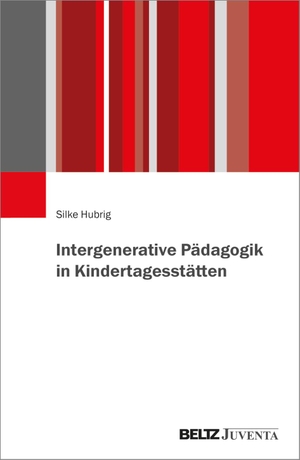 Hubrig, Silke. Intergenerative Pädagogik in Kindertagesstätten. Juventa Verlag GmbH, 2024.