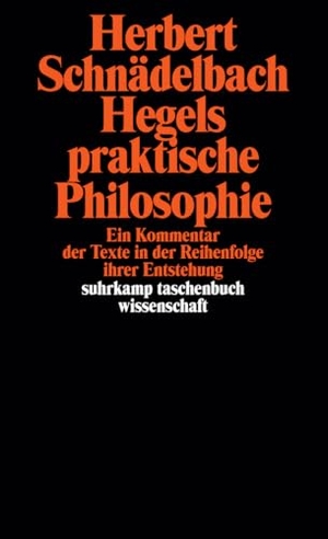Schnädelbach, Herbert. Hegels praktische Philosophie - Ein Kommentar der Texte in der Reihenfolge ihrer Entstehung. Suhrkamp Verlag, 2007.