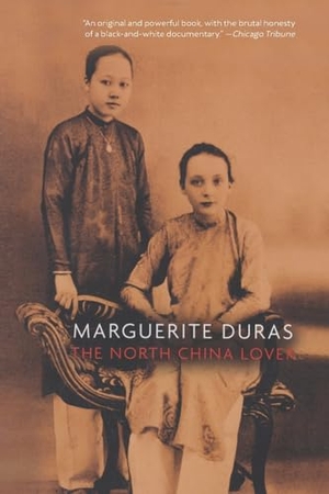 Duras, Marguerite. The North China Lover - A Novel. The New Press, 2008.