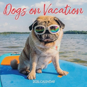 Workman Publishing. Dogs on Vacation Wall Calendar 2026. Workman Publishing, 2025.