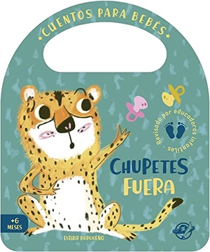 Burgueño, Esther. Chupetes Fuera. Editorial El Pirata, 2021.