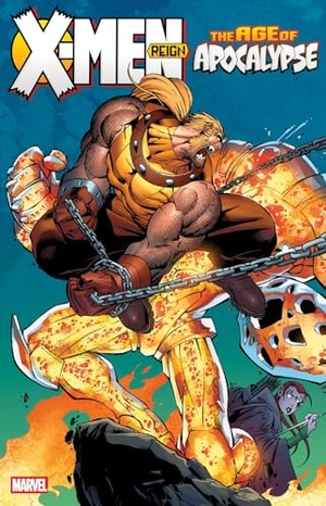 Nicieza, Fabian / Hama, Larry et al. X-Men: Age Of Apocalypse Vol. 2 - Reign [New Printing]. Marvel Comics, 2025.