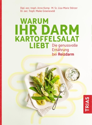 Kamp, Anne / Störzer, Lisa-Marie et al. Warum Ihr Darm Kartoffelsalat liebt - Die genussvolle Ernährung bei Reizdarm. Trias, 2021.