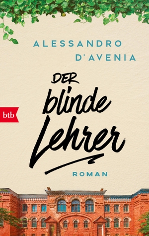 D'Avenia, Alessandro. Der blinde Lehrer - Roman. btb Taschenbuch, 2024.