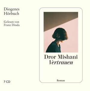 Mishani, Dror. Vertrauen. Diogenes Verlag AG, 2022.
