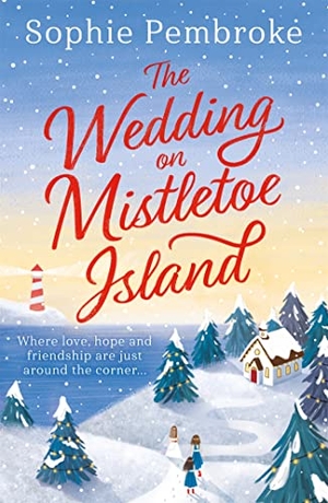 Pembroke, Sophie. The Wedding on Mistletoe Island. Orion, 2021.