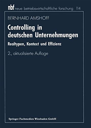 Amshoff, Bernhard. Controlling in deutschen Unternehmungen - Realtypen, Kontext und Effizienz. Gabler Verlag, 1993.