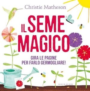 Matheson, Christie. Il seme magico. Gribaudo, 2024.