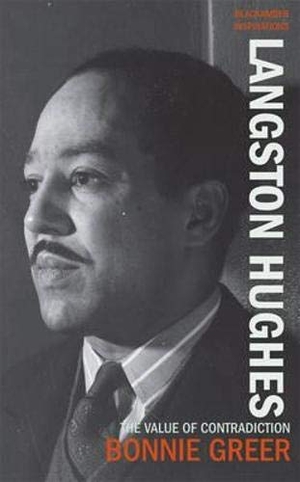 Greer, Bonnie. Langston Hughes: The Value of Contradiction. Hodder & Stoughton, 2011.