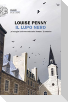 Il lupo nero. Le indagini del commissario Armand Gamache