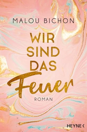 Bichon, Sophie. Wir sind das Feuer - Redstone 1 - Roman. Heyne Taschenbuch, 2020.