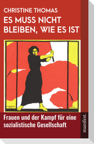 Es muss nicht bleiben, wie es ist