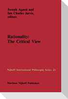 Rationality: The Critical View