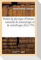 Traités de physique d'histoire naturelle de minéralogie et de métallurgie essai