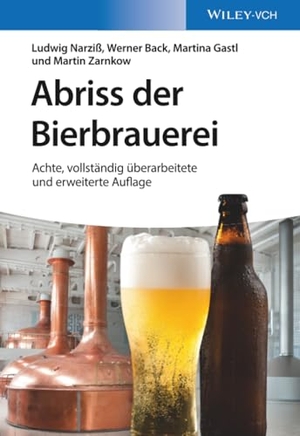 Narziß, Ludwig / Back, Werner et al. Abriss der Bierbrauerei. Wiley-VCH GmbH, 2017.