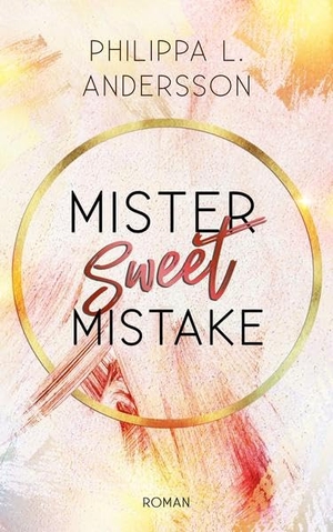 Andersson, Philippa L.. Mister Sweet Mistake. NOVA MD, 2021.
