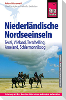 Reise Know-How Reiseführer Niederländische Nordseeinseln (Texel, Vlieland, Terschelling, Ameland, Schiermonnikoog)