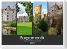 Burgromantik Burgen und Schlösser in Deutschland (Wandkalender 2024 DIN A3 quer), CALVENDO Monatskalender