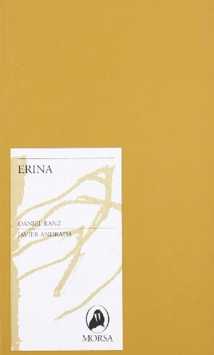 Andrada, Javier / Daniel Ranz Riera. Erina. Morsa, 2009.