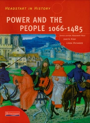 Kidd, Judith / Richards, Linda et al. Headstart In History: Power & People 1066-1485. Pearson Education Limited, 2002.