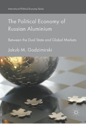 Godzimirski, Jakub M.. The Political Economy of Russian Aluminium - Between the Dual State and Global Markets. Springer International Publishing, 2017.