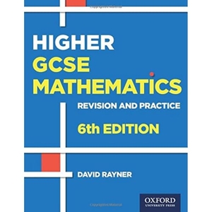 Rayner, David. Revision and Practice: GCSE Maths: Higher Student Book. Oxford University Press, 2015.