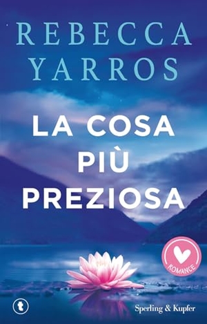 Yarros, Rebecca. La cosa più preziosa. Sperling & Kupfer, 2026.