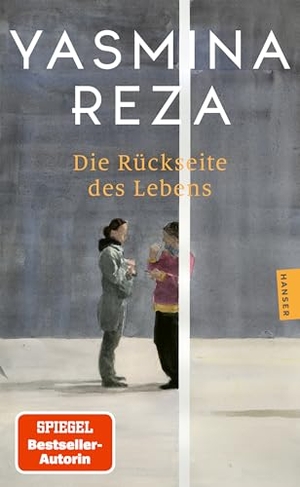 Reza, Yasmina. Die Rückseite des Lebens. Carl Hanser Verlag, 2026.