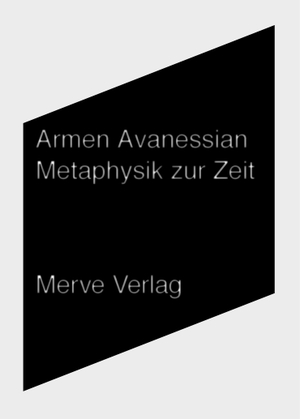 Avanessian, Armen. Metaphysik zur Zeit. Merve Verlag GmbH, 2018.