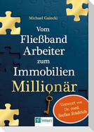 Vom Fließband-Arbeiter zum Immobilien-Millionär