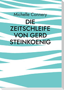Die Zeitschleife von Gerd Steinkoenig