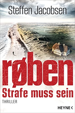 Jacobsen, Steffen. røben - Strafe muss sein - Thriller. Heyne Taschenbuch, 2023.