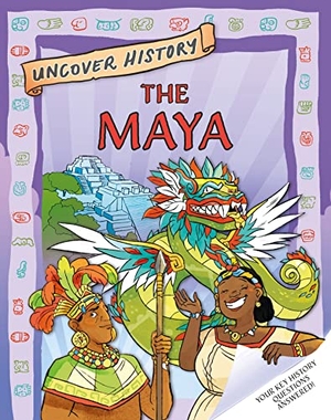 Hibbert, Clare. Uncover History: The Maya. Hachette Children's Group, 2024.