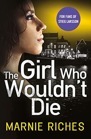 Riches, Marnie. The Girl Who Wouldn't Die. HarperCollins, 2018.
