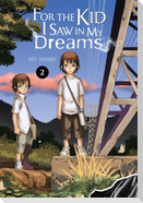 For the Kid I Saw in My Dreams, Vol. 2
