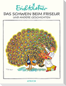 Das Schwein beim Friseur und andere Geschichten