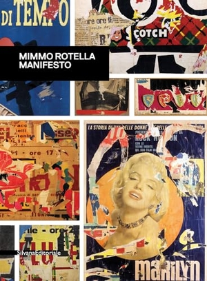 Celant, Germano. Mimmo Rotella - Manifesto. ACC Art Books - IPSUK, 2019.