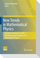 New Trends in Mathematical Physics