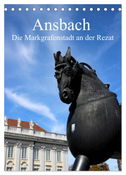 Ansbach - Die Markgrafenstadt an der Rezat (Tischkalender 2024 DIN A5 hoch), CALVENDO Monatskalender