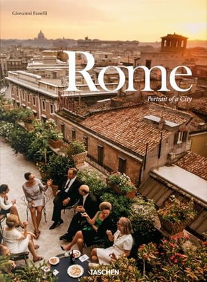 Fanelli, Giovanni. Rome - Portrait of a City. Taschen GmbH, 2017.