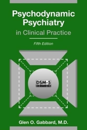 Gabbard, Glen O.. Psychodynamic Psychiatry in Clinical Practice. American Psychiatric Association Publishing, 2014.