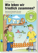 Wie leben wir friedlich zusammen?