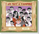 I Am Not a Vampire