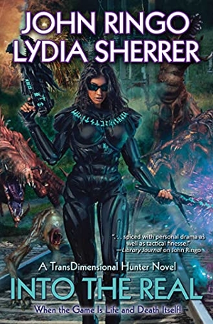 Ringo, John / Lydia Sherrer. Into the Real. Baen, 2022.