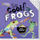 So Cool! Frogs