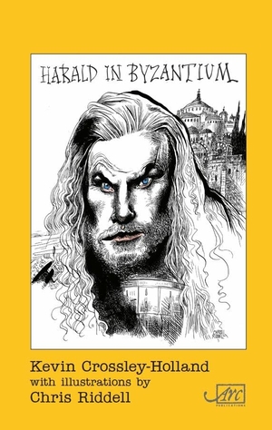 Crossley-Holland, Kevin. Harald in Byzantium. Arc Publications, 2022.