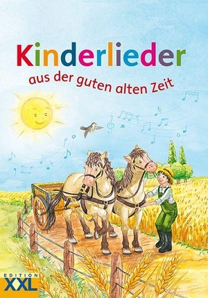 Kinderlieder aus der guten alten Zeit - mit CD. Edition XXL GmbH, 2026.