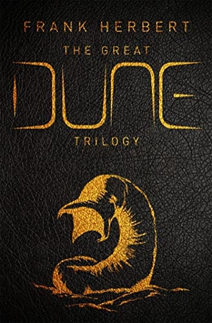Herbert, Frank. The Great Dune Trilogy - Dune, Dune Messiah, Children of Dune. Orion Publishing Group, 2018.